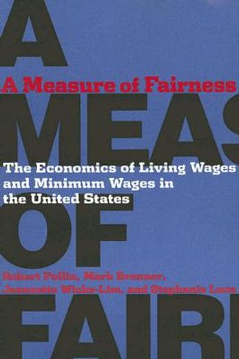 a measure of fairness,the economics of living wages and minimum wages in the united states