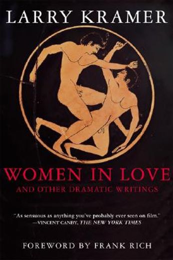 women in love and other dramatic writings,women in love : the screenplay/sisies´ scrapbook/a minor dark age/just say no/the farce in just sayi (en Inglés)