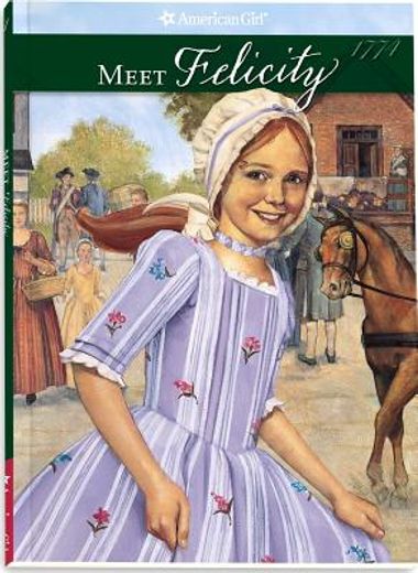 meet felicity,an american girl : 1774
