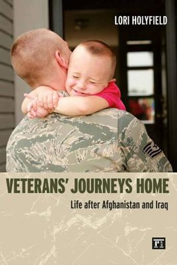 Veterans' Journeys Home: Life After Afghanistan and Iraq (en Inglés)