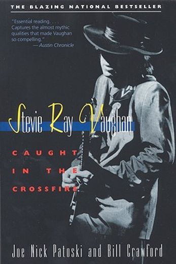 Stevie ray Vaughan: Caught in the Crossfire (en Inglés)