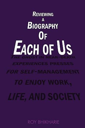 reviewing a biography of each of us: the ghost in near-death experiences presses for self-management