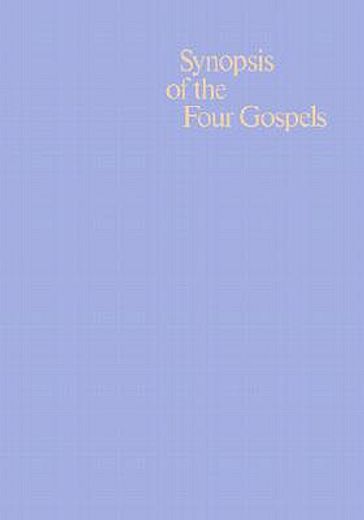 synopsis of the four gospels,greek-english edition