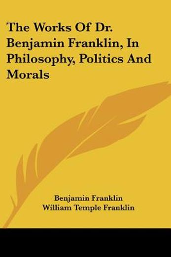 the works of dr. benjamin franklin, in p