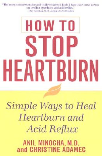 how to stop heartburn,simple ways to heal heartburn and acid reflux (en Inglés)