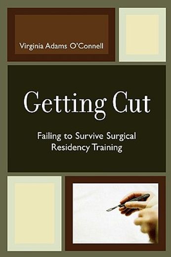 getting cut,failing to survive surgical residency training