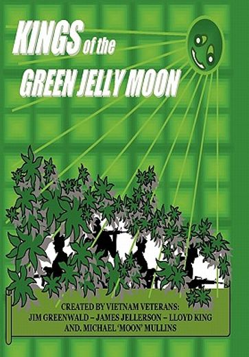 kings of the green jelly moon,the book