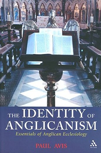 identity of anglicanism,essentials of anglican ecclesiology