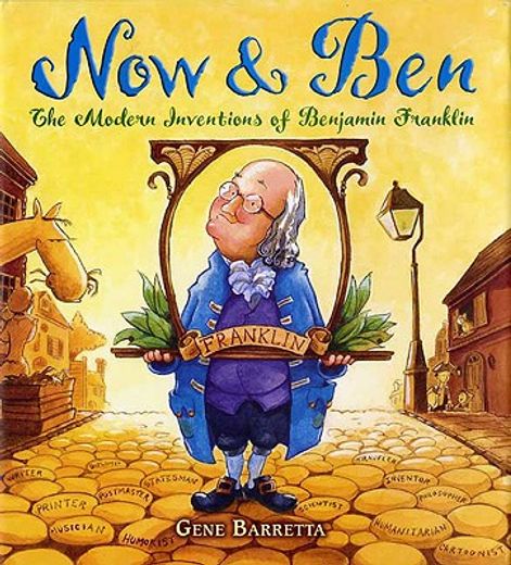 now & ben,the modern inventions of benjamin franklin (in English)