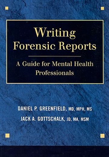 writing forensic reports,a guide for mental health professionals