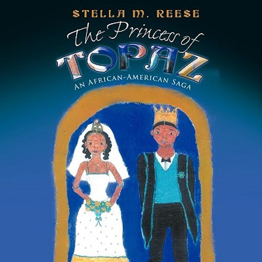 the princess of topaz,an african american saga