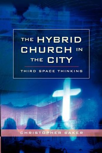 the hybrid church in the city,third-space thinking