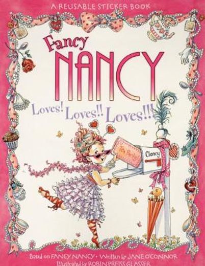 fancy nancy loves! loves!! loves!!!......reusable sticker book,a reusable sticker book (en Inglés)