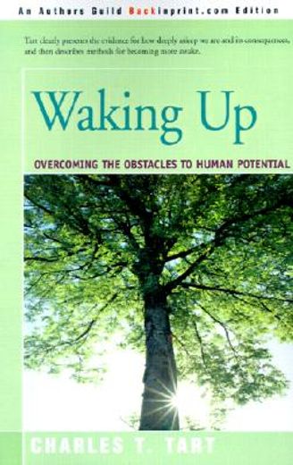 waking up,overcoming the obstacles to human potential (in English)