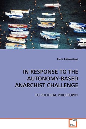 in response to the autonomy-based anarchist challenge