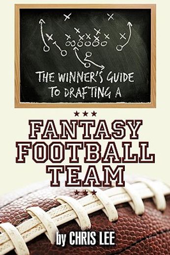the winner’s guide to drafting a fantasy football team
