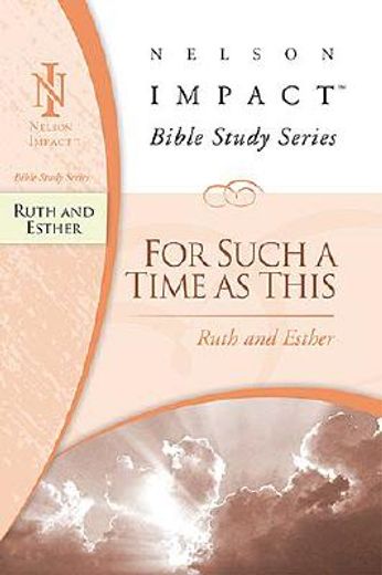 ruth and esther: for such a time as this
