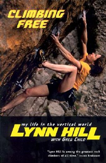 Climbing Free: My Life in the Vertical World (in English)