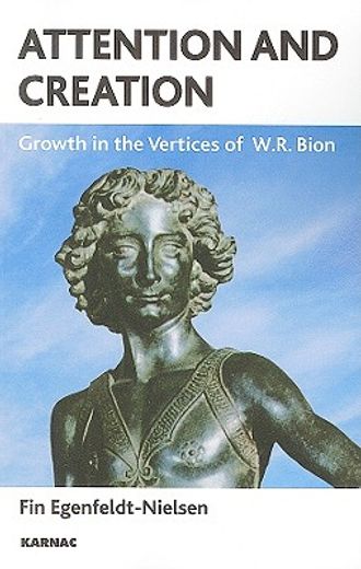 attention and creation,growth in the vertices of w.r. bion