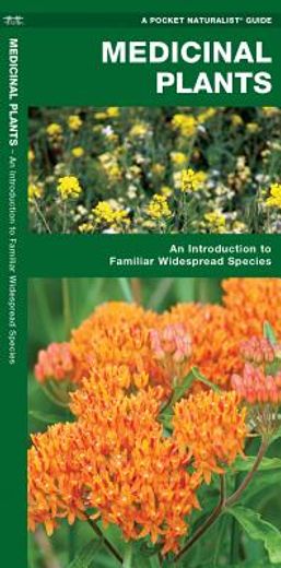 medicinal plants,an introduction to familiar widespread species