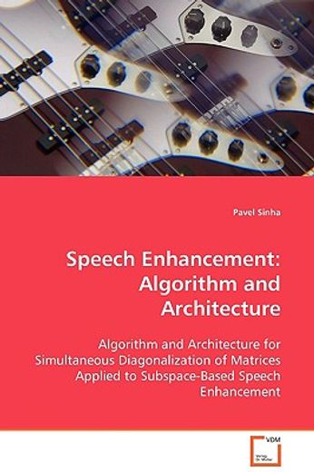 speech enhancement: algorithm and architecture