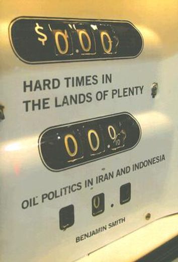 hard times in the lands of plenty,oil politics in iran and indonesia