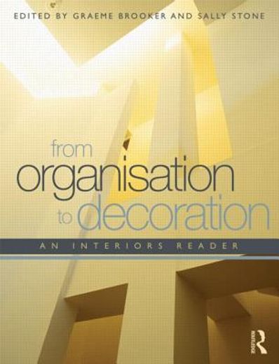from organisation to decoration,an interior design reader