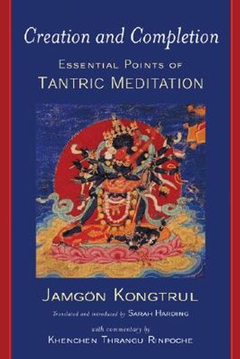 creation and completion,essential points of tantric mediation