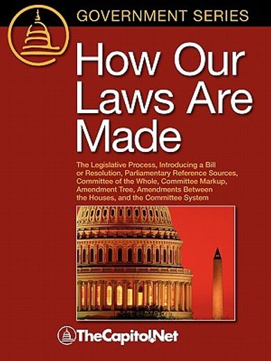 how our laws are made,a description of how federal laws are made and the legislative process in the united states congress