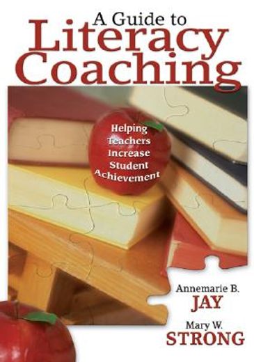 a guide to literacy coaching,helping teachers increase student achievement