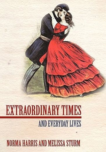 extraordinary times,and everyday lives