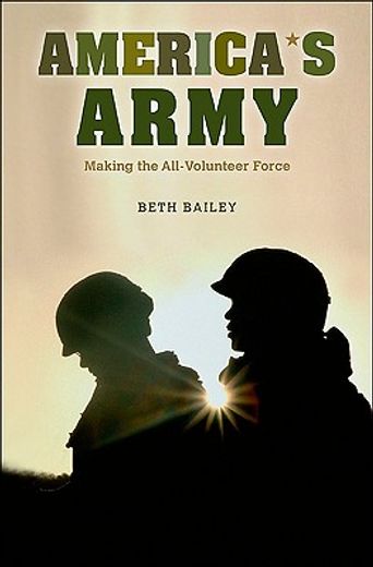 america´s army,making the all-volunteer force