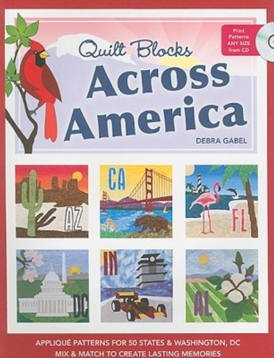 quilt blocks across america,applique patterns for 50 states & washington, d.c., mix & match to create lasting memories