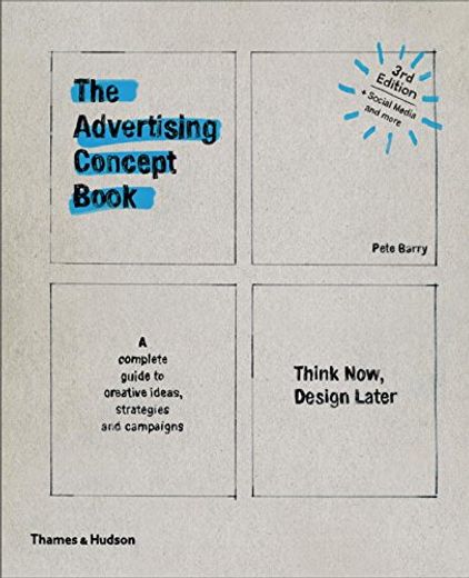 Advertising Concept Book 3e: Think Now, Design Later (en Inglés)