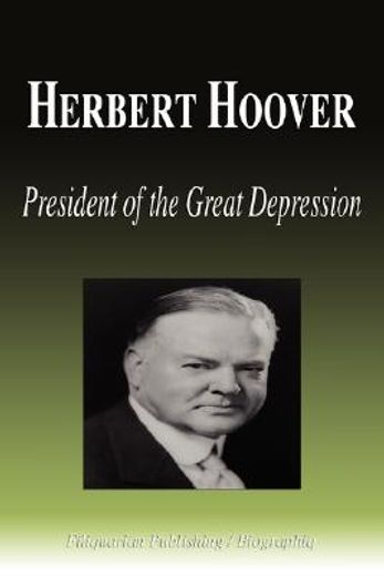 herbert hoover: president of the great depression