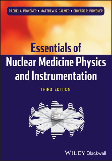 essentials of nuclear medicine physics and instrumentation (en Inglés)