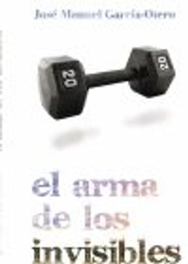 El arma de los invisibles