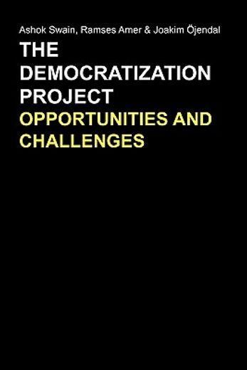 the democratization project,opportunities and challenges