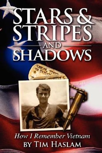 stars and stripes and shadows,how i remember vietnam