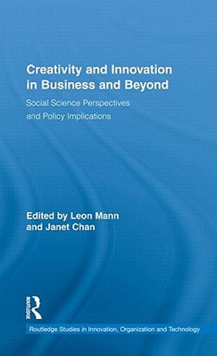 creativity and innovation in business and beyond,social science perspectives and policy implications