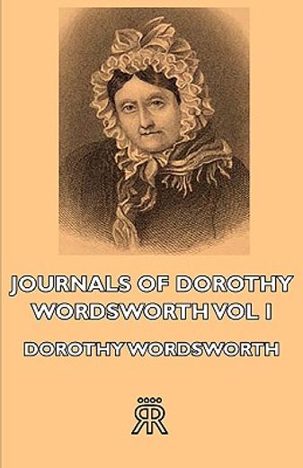 journals of dorothy wordsworth - vol i