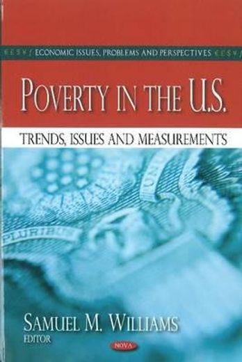 poverty in the u.s.,trends, issues and measurements