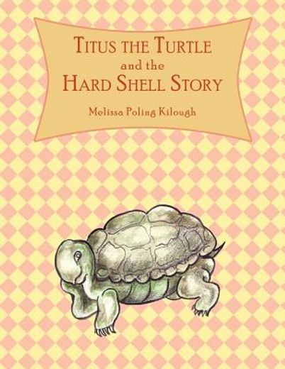 titus the turtle and the hard shell story