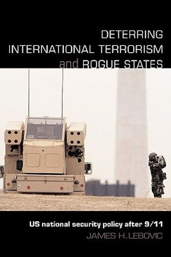 deterring international terrorism and rogue states,us national security policy after 9/11