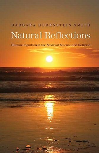 natural reflections,human cognition at the nexus of science and religion