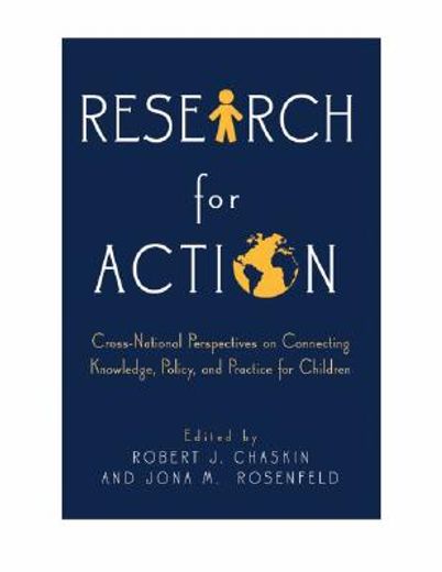 research for action,cross-national perspectives on connecting knowledge, policy, and practice for children