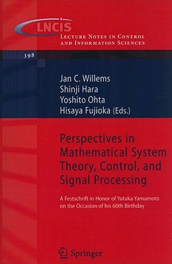 perspectives in mathematical system theory, control, and signal processing,a festschrift in honor of yutaka yamamoto on the occasion of his 60th birthday