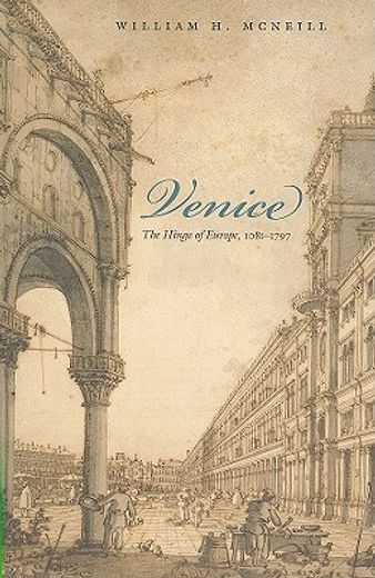 venice,the hinge of europe, 1081-1797