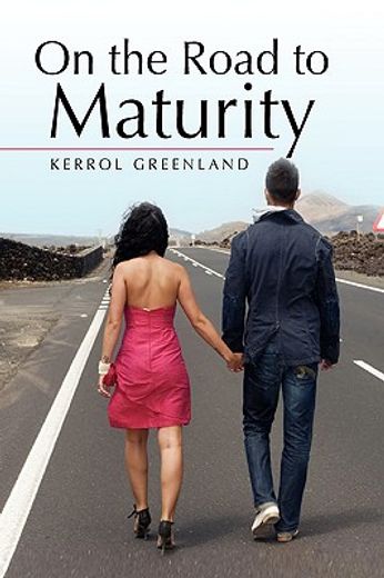 on the road to maturity
