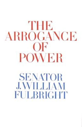 the arrogance of power